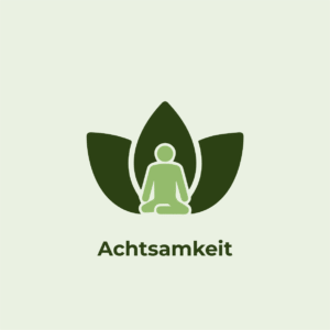 Achtsamkeit